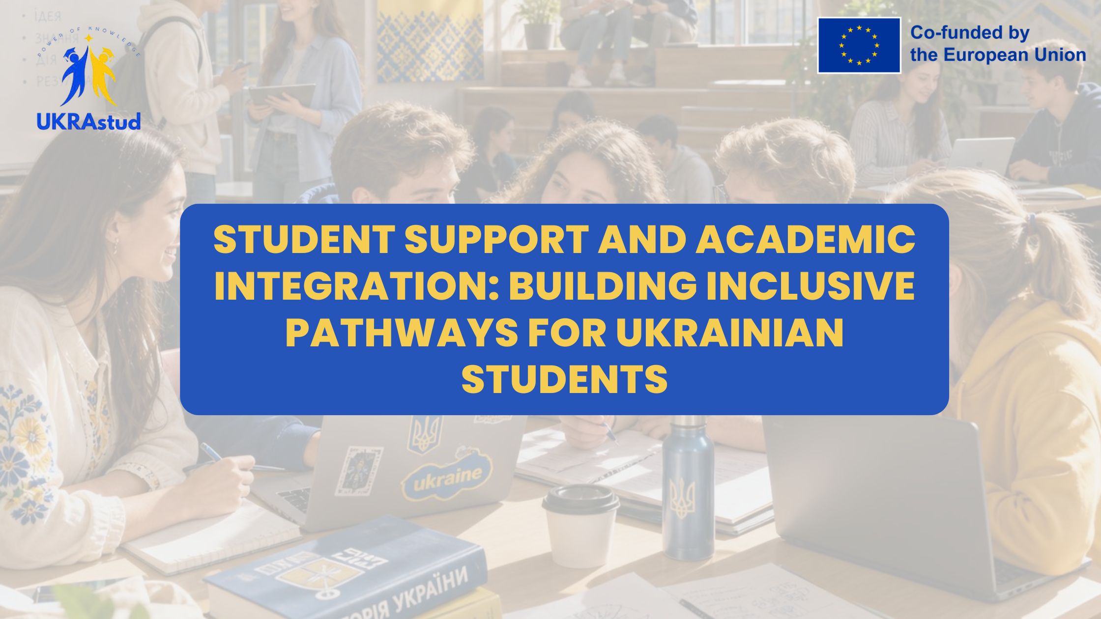 Building Inclusive Pathways for Ukrainian Students